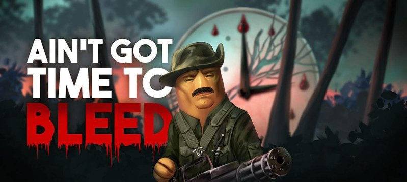 I Ain't Got Time to Bleed