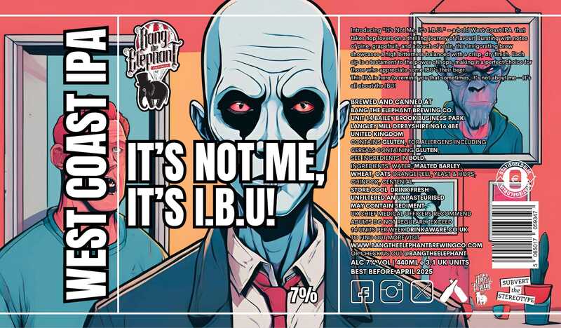 It’s Not Me, It’s I.B.U.! - Bang The Elephant Brewing Co IPA - American 440ml - 1