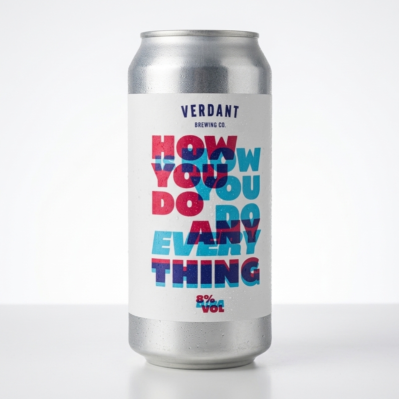 How You Do Anything Is How You Do Everything - Verdant Brewing Co IPA - New England / Hazy 440ml - 1